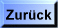 Zur&uuml;ck